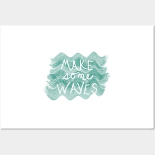 Make Some Waves Quote on Sea Green Posters and Art